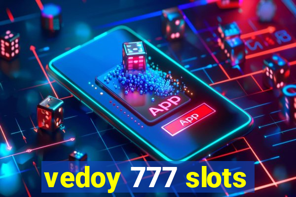 vedoy 777 slots