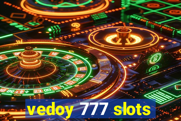 vedoy 777 slots