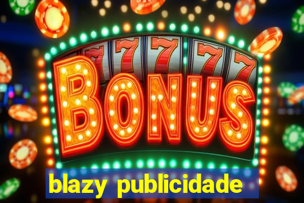 blazy publicidade