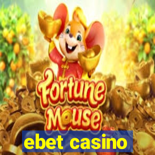 ebet casino