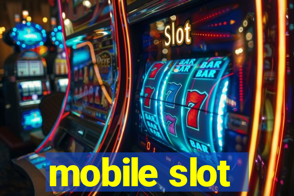 mobile slot