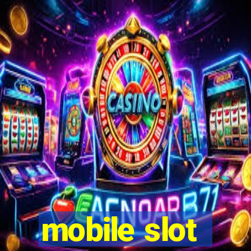 mobile slot