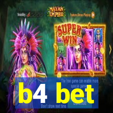 b4 bet