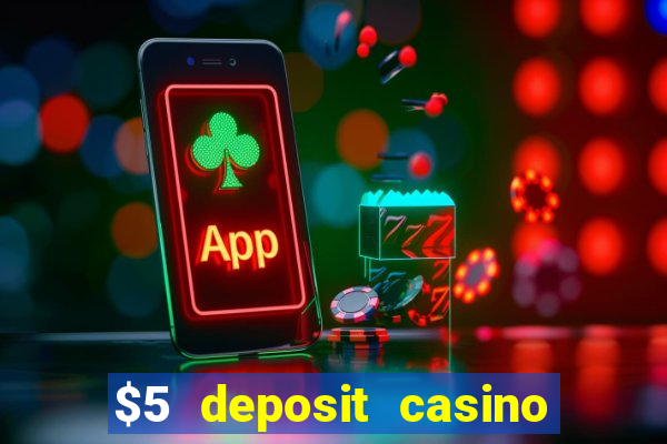 $5 deposit casino in australia