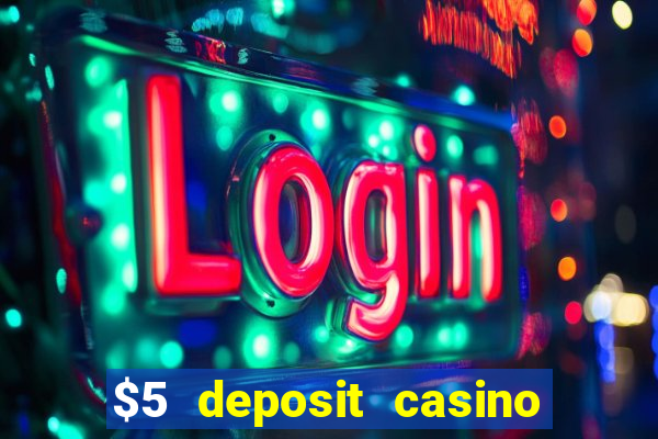 $5 deposit casino in australia