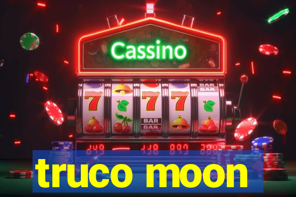 truco moon