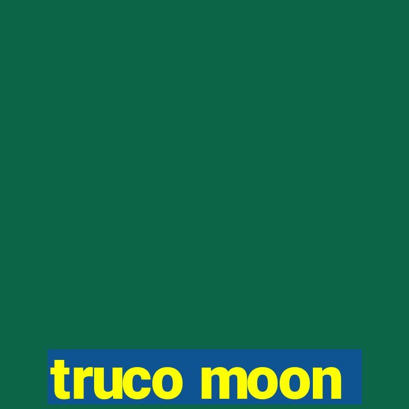 truco moon