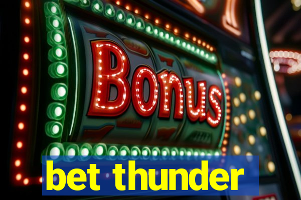 bet thunder