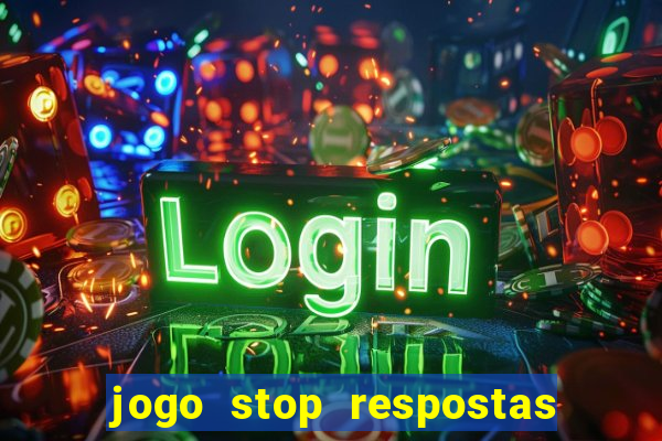 jogo stop respostas de a a z