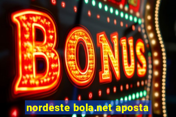 nordeste bola.net aposta