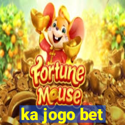 ka jogo bet