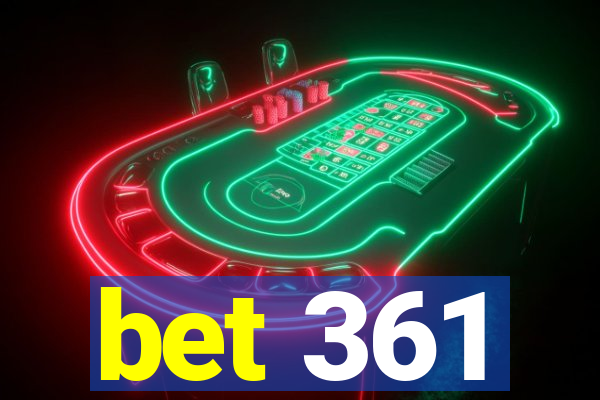 bet 361