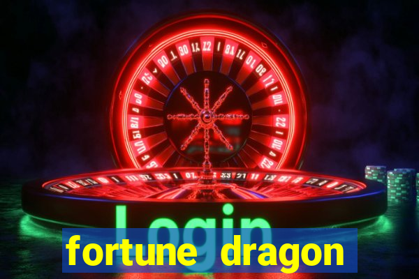 fortune dragon estrela bet