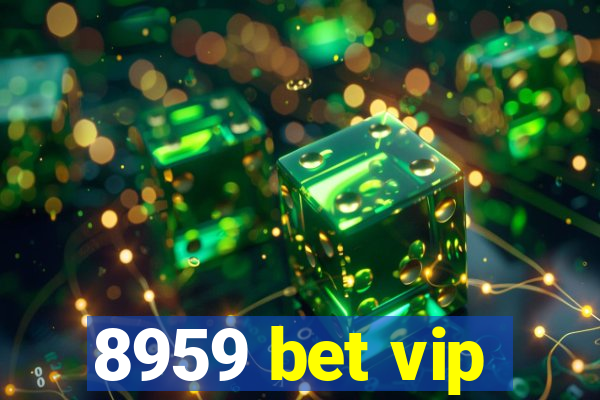 8959 bet vip