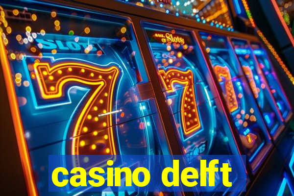 casino delft