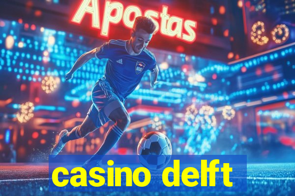 casino delft