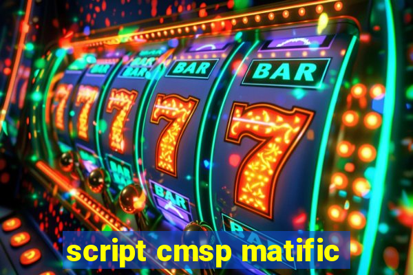 script cmsp matific