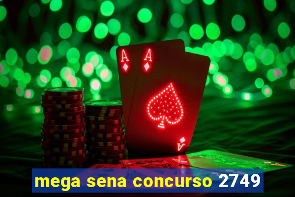 mega sena concurso 2749