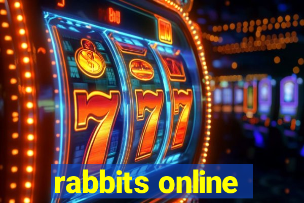 rabbits online