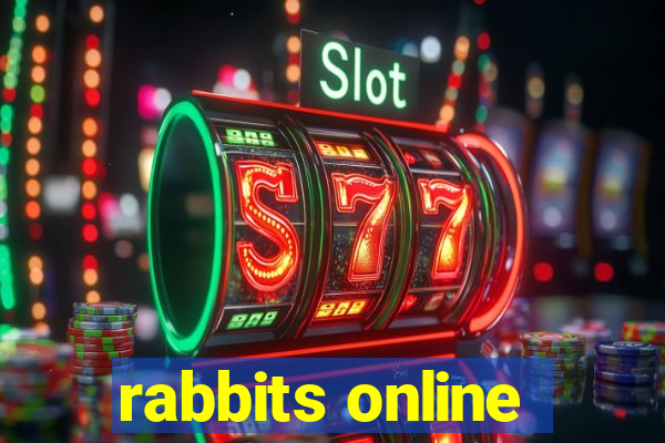 rabbits online