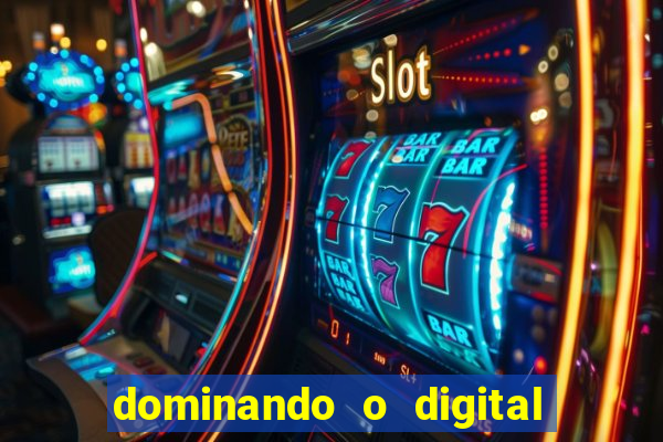 dominando o digital definitivo reclame aqui