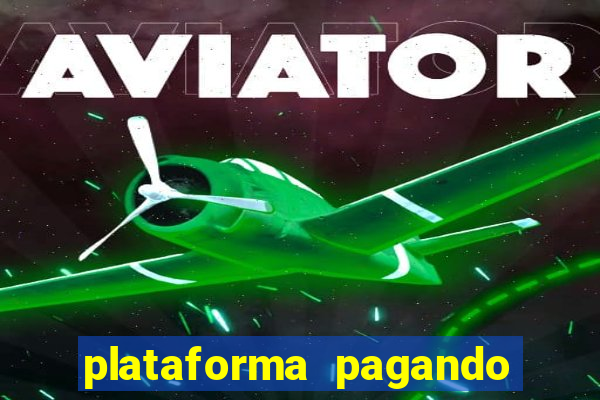 plataforma pagando fortune tiger