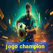 jogo champion