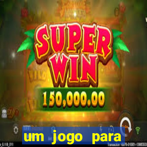 um jogo para ganhar dinheiro