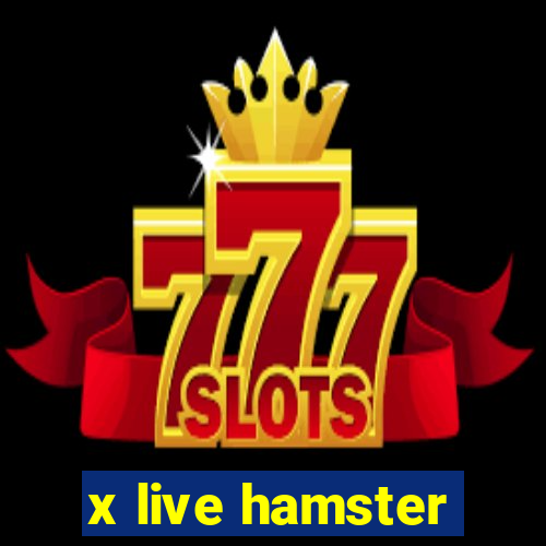 x live hamster