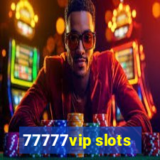 77777vip slots