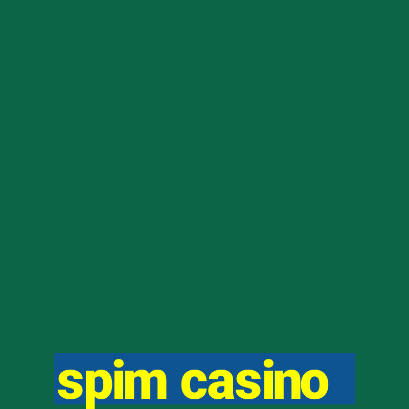 spim casino