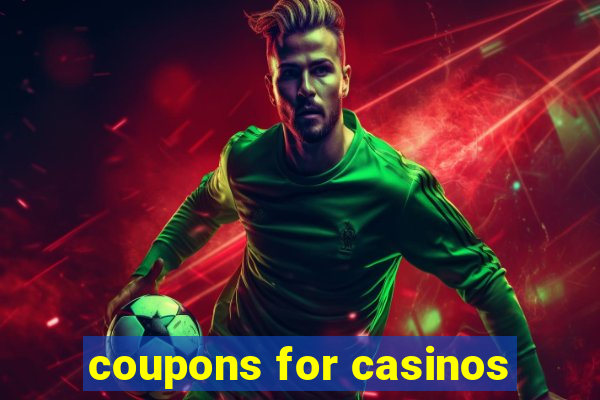 coupons for casinos