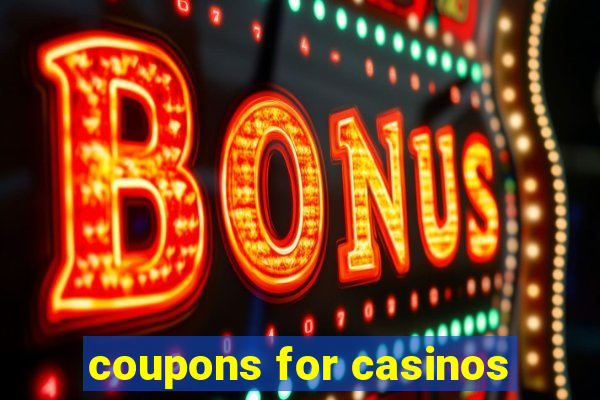 coupons for casinos