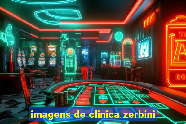 imagens de clinica zerbini