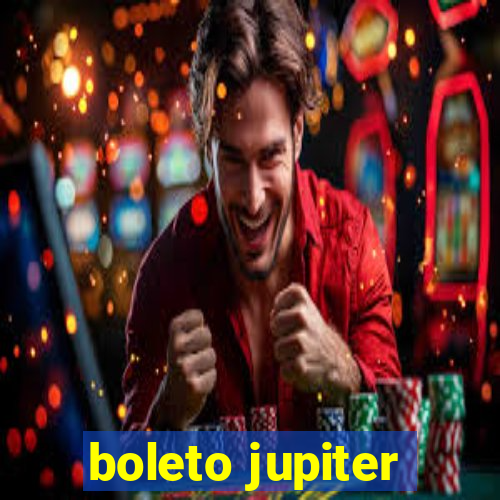 boleto jupiter