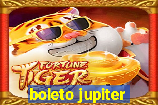 boleto jupiter