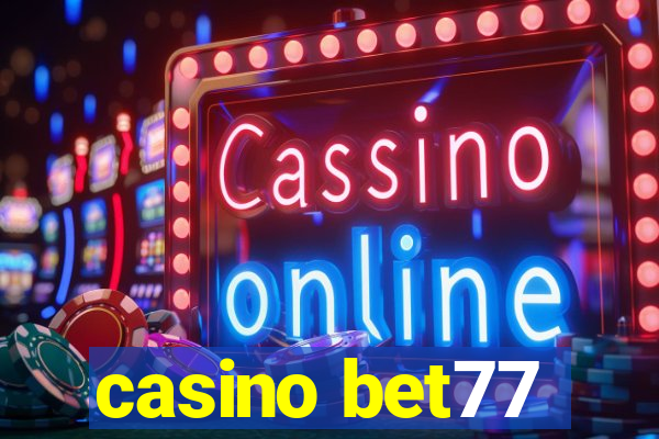 casino bet77