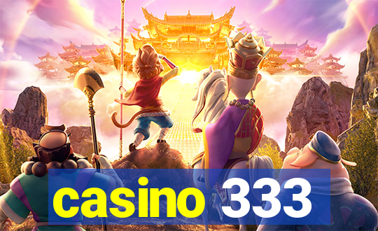 casino 333