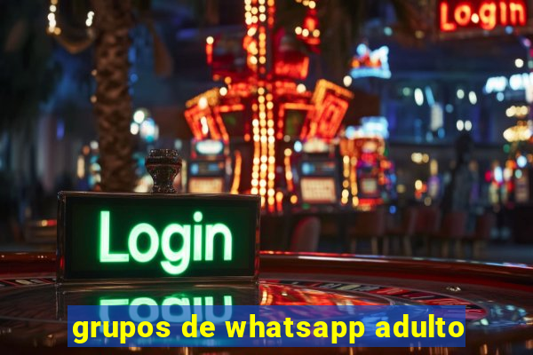 grupos de whatsapp adulto