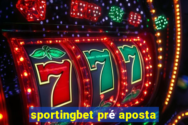 sportingbet pré aposta