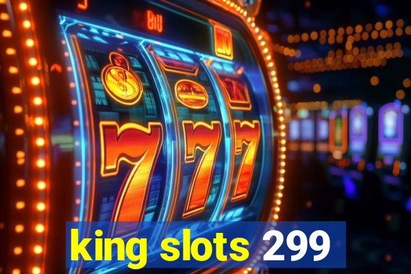 king slots 299