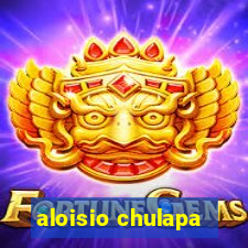 aloisio chulapa