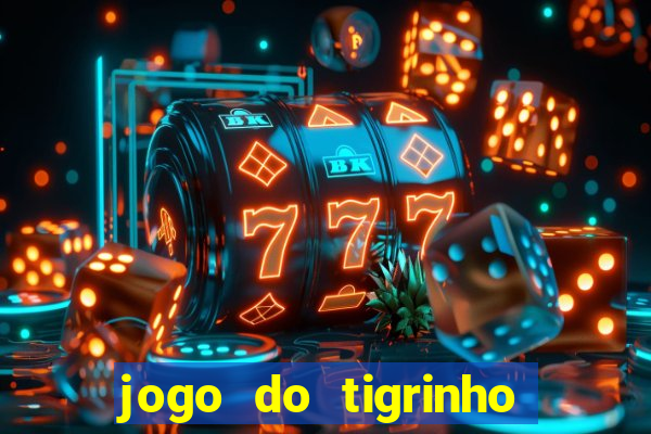 jogo do tigrinho falso para brincar