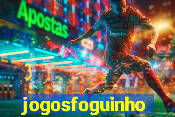 jogosfoguinho