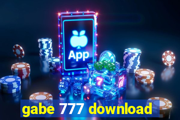 gabe 777 download