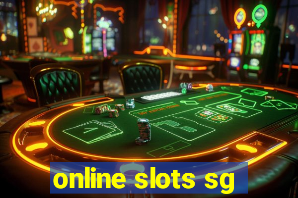 online slots sg