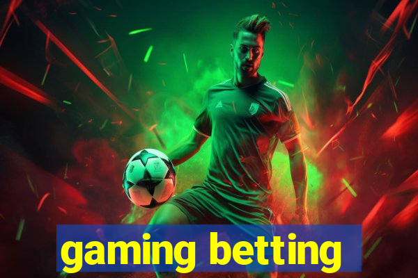 gaming betting