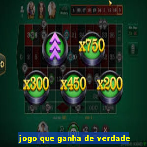 jogo que ganha de verdade