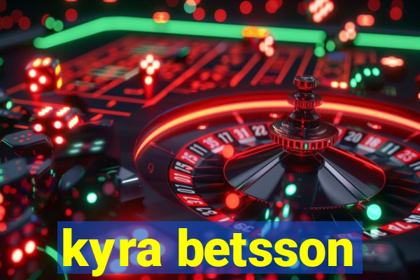 kyra betsson