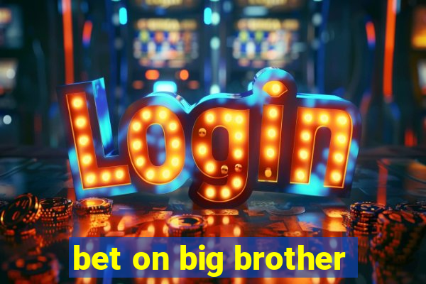 bet on big brother